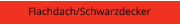 Flachdach/Schwarzdecker