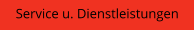 Service u. Dienstleistungen